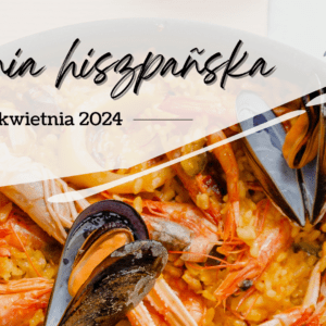 Kuchnia hiszpańska 13.04.2024