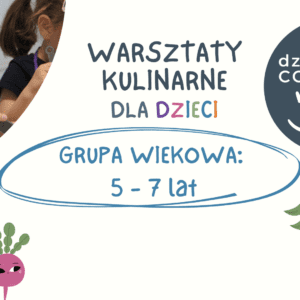 dziecięce COOLinaria 07.06.2024 grupa 5-7 lat