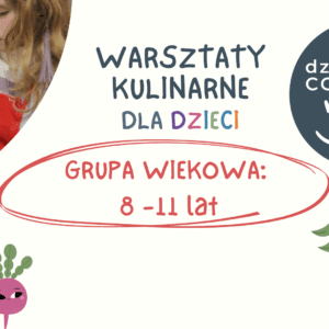 dziecięce COOLinaria 07.06.2024 grupa: 8-11 lat
